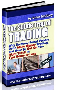 Discover the book you wish you would have had when you started trading. The Subtle Trap of Trading