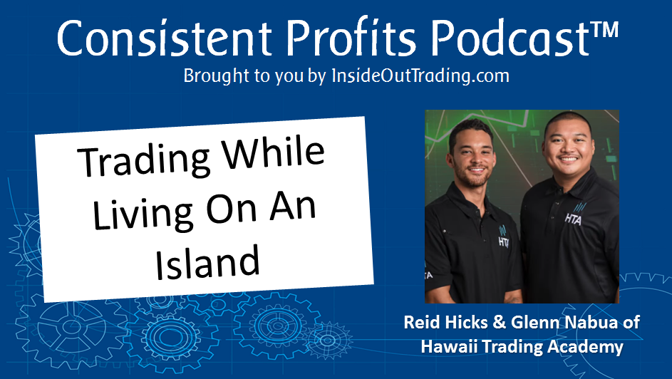 You are currently viewing 005 – Interview w Reid Hicks & Glenn Nabua of Hawaii Trading Academy