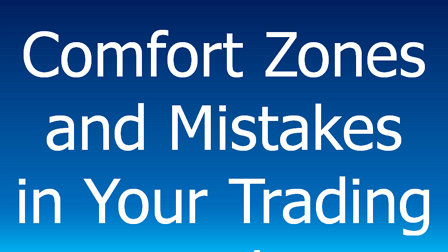 You are currently viewing Trading Psychology:  Comfort Zones and Mistakes in Your Trading