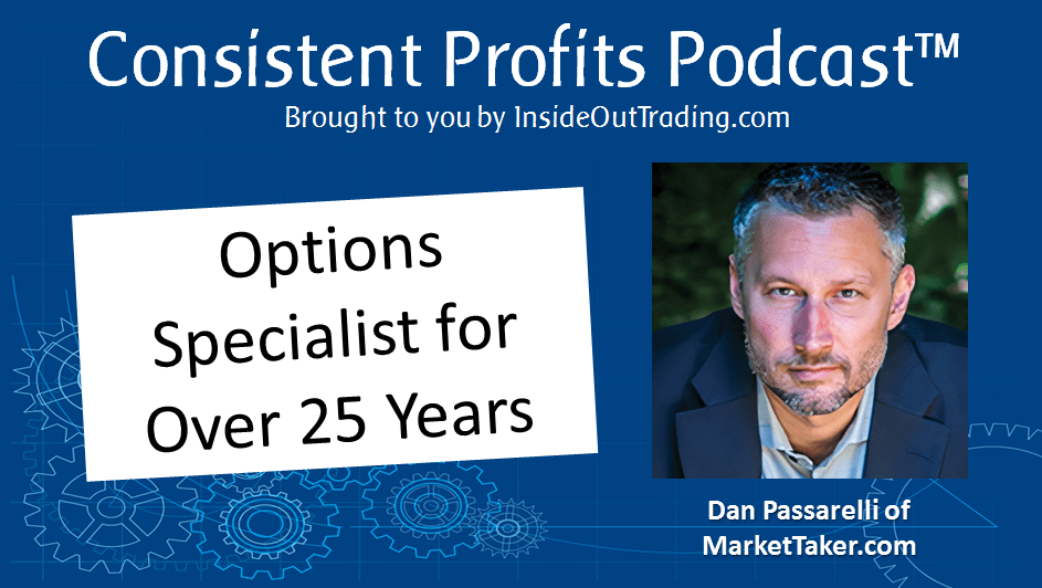 You are currently viewing 012 – Interview w Dan Passarelli – 25 Year Options Specialist