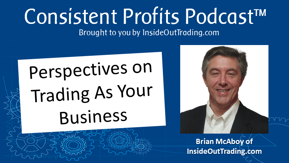 You are currently viewing 015 – Brian Speaks to Trading As A Business