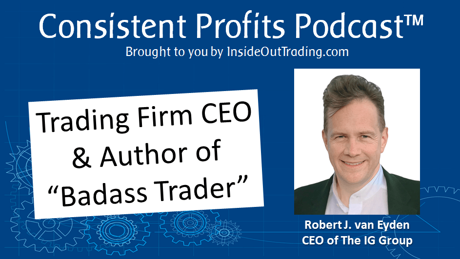 You are currently viewing 019 – Interview w Robert J. van Eyden, author of “Badass Trader”