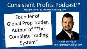 Read more about the article 021 – Interview w Casey Stubbs, Author of “The Complete Trading System”