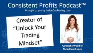 Read more about the article 022 – Interview w Agniezska Wood, Creator of “Unlock Your Trading Mindset”