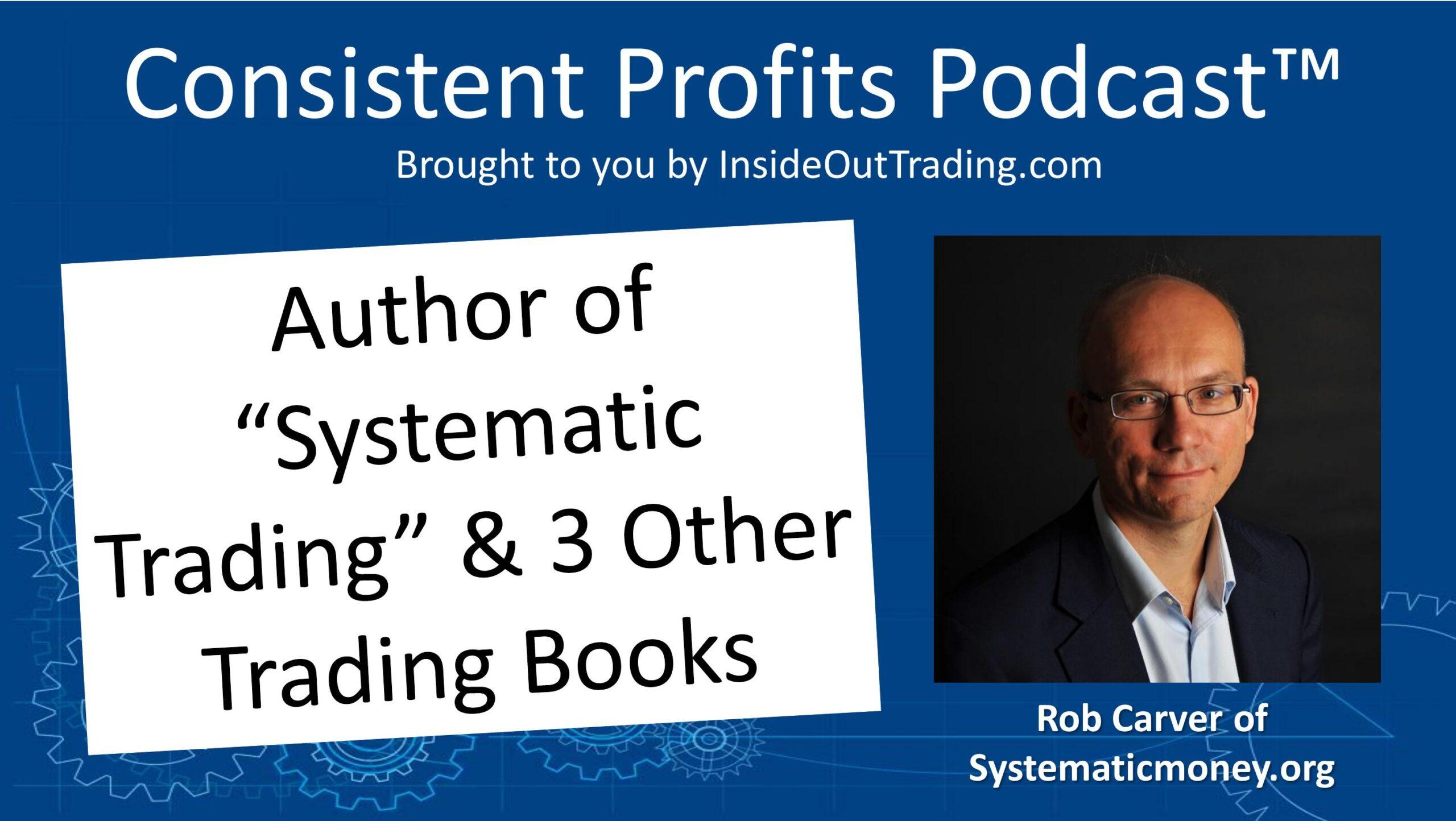 You are currently viewing 039 – Interview w Rob Carver, Author of “Systematic Trading”