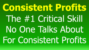 Read more about the article The #1 critical skill no one talks about for consistent profits