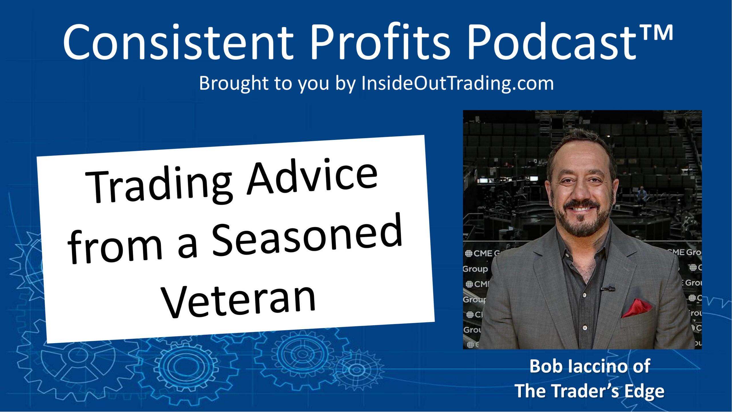 You are currently viewing 051 – Thoughts from a Seasoned Veteran – Interview w Bob Iaccino