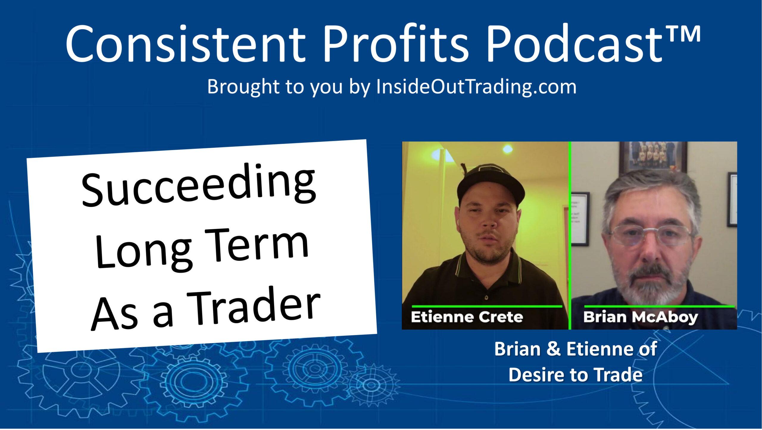 You are currently viewing 053 – Succeeding Long Term As A Trader – Brian & Etienne of Desire to Trade