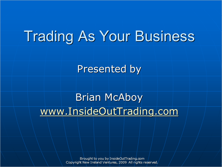 You are currently viewing Trading As Your Business – Episode 050 with Brian