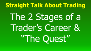 Read more about the article Day Trading: The 2 Stages of a Trader’s Career and “The Quest”