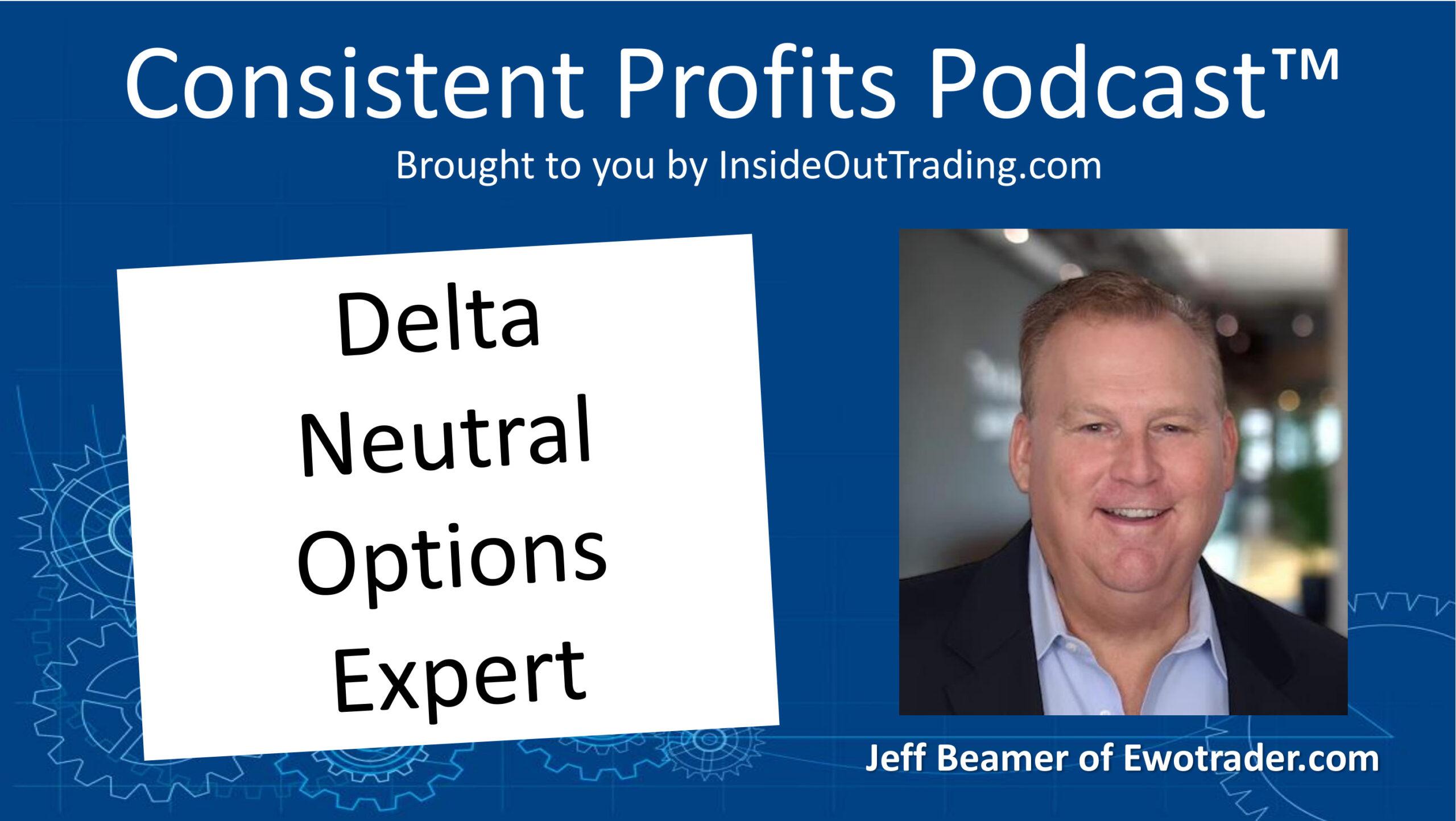 You are currently viewing 058 – Delta Neutral Options Expert – Interview w Jeff Beamer