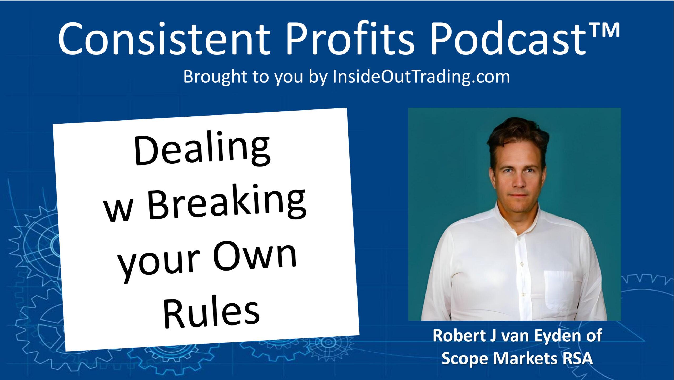 You are currently viewing 062 – Dealing w Breaking your Own Rules – Interview w Robert J van Eyden