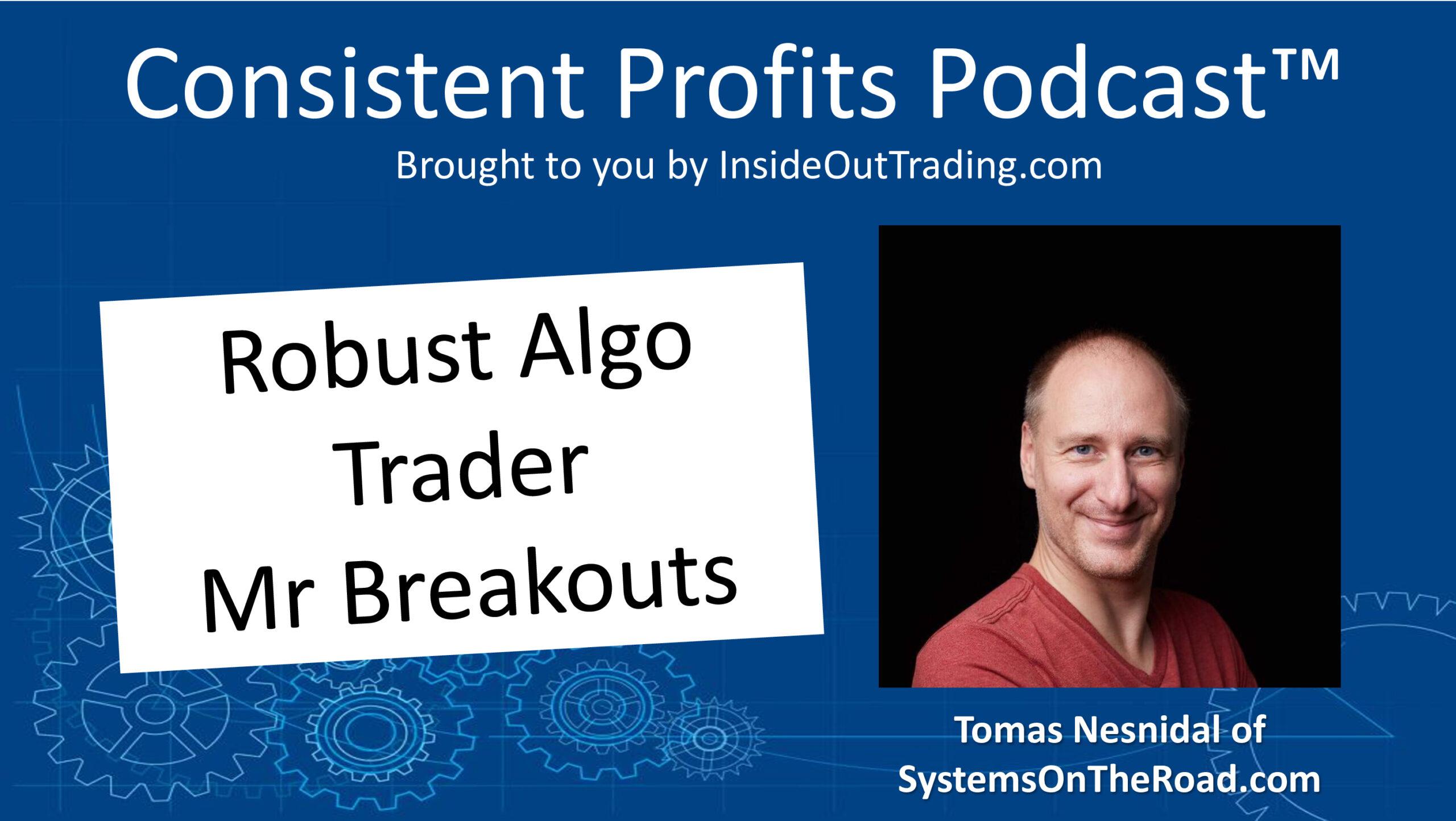 You are currently viewing 064 – Robust Algo Trader Mr Breakouts – Interview w Tomas Nesnidal