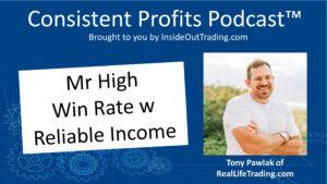 Read more about the article 066 – Mr High Win Rate w Reliable Income – Interview w Tony Pawlak