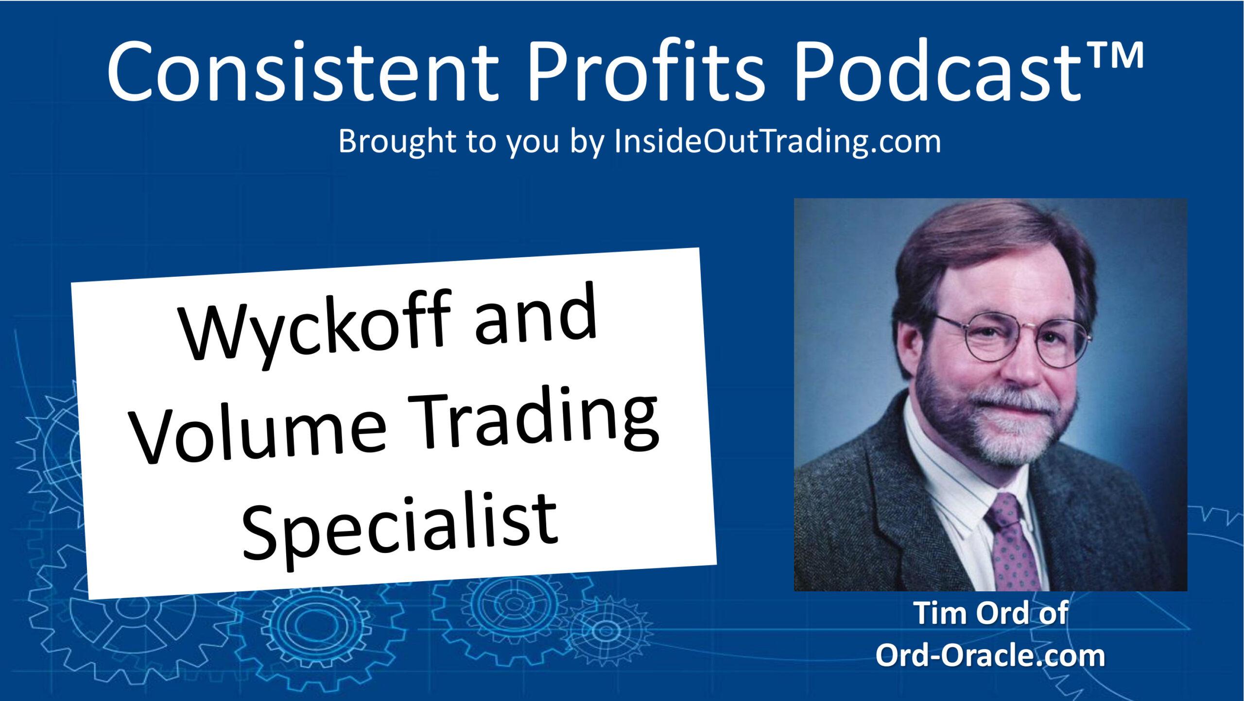 You are currently viewing 069 – Wyckoff and Volume Trading Specialist – Interview w Tim Ord