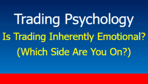 Read more about the article The Great Trading Debate: Is Trading Inherently Emotional? (Which Side Are You On?)