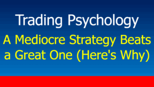 Read more about the article A Mediocre Strategy Beats a Great One (Here’s Why)