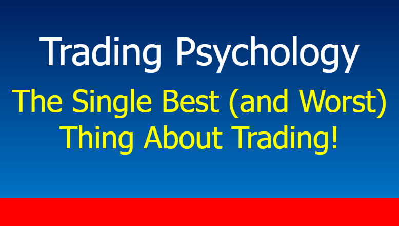 You are currently viewing The Single Best (and Worst) Thing About Trading!